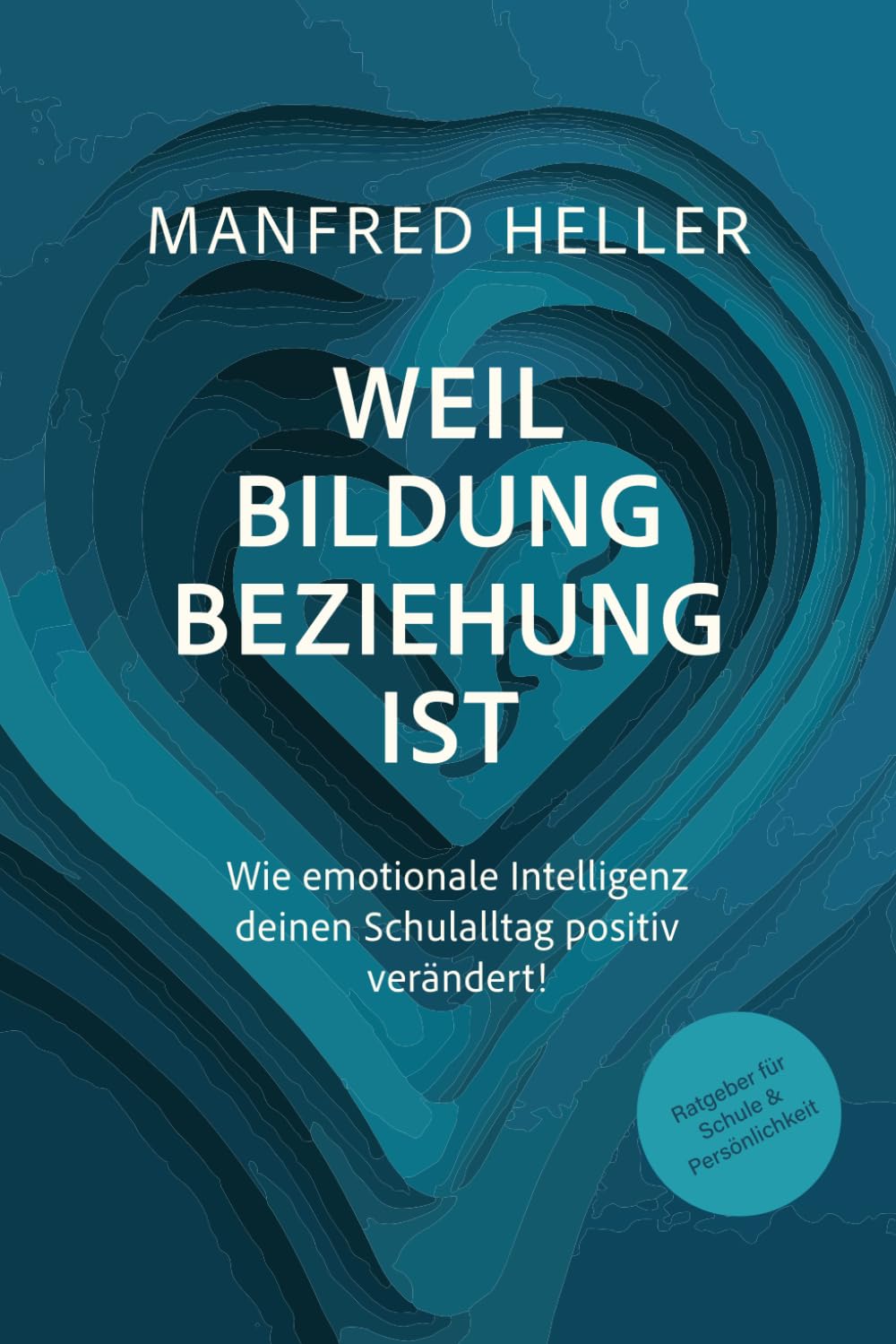 Weil Bildung Beziehung ist: Wie emotionale Intelligenz deinen Schulalltag positiv verändert!