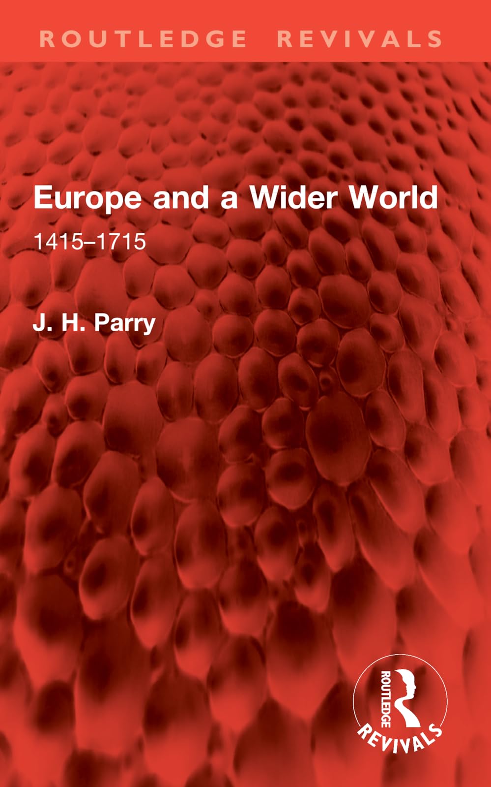 Europe and a Wider World: 1415–1715 (Routledge Revivals)