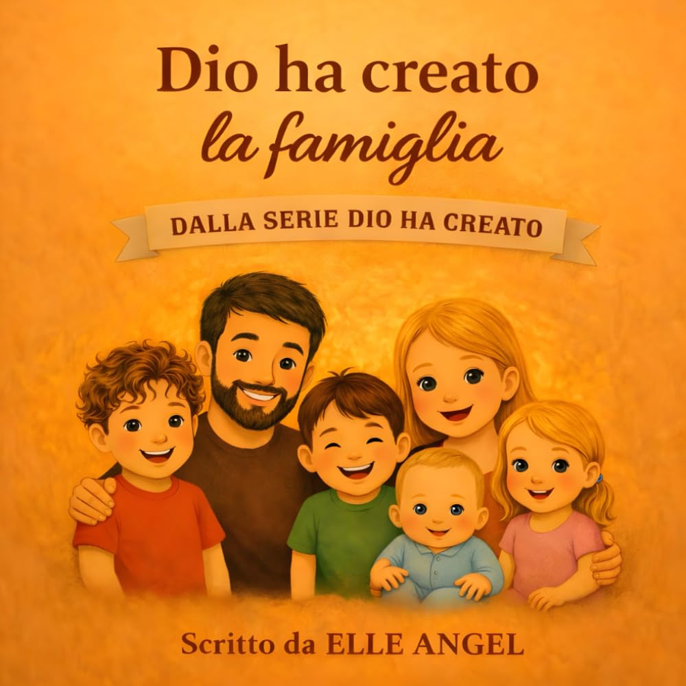 Dio ha creato la famiglia (La Serie Dio ha Creato)