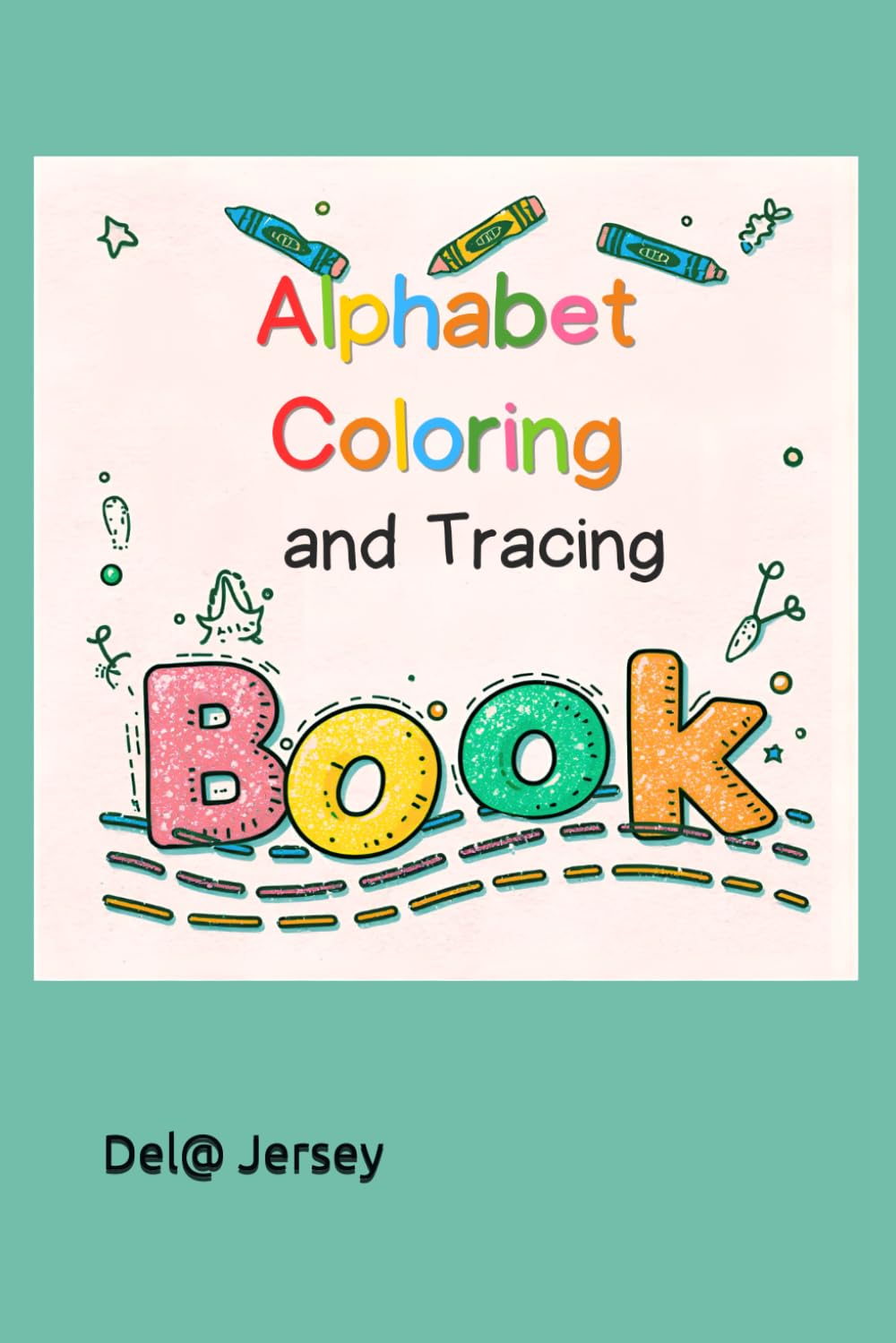 Alphabet Tracing and Coloring Book