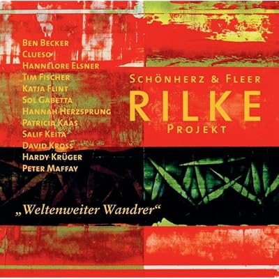 Rilke Projekt. "Weltenweiter Wandrer"