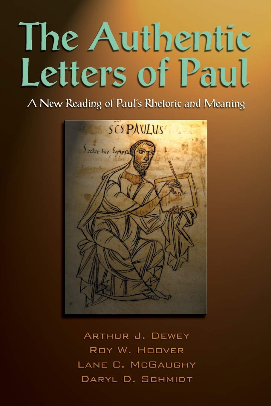The Authentic Letters of Paul A New Reading of Pauls Rhetoric and