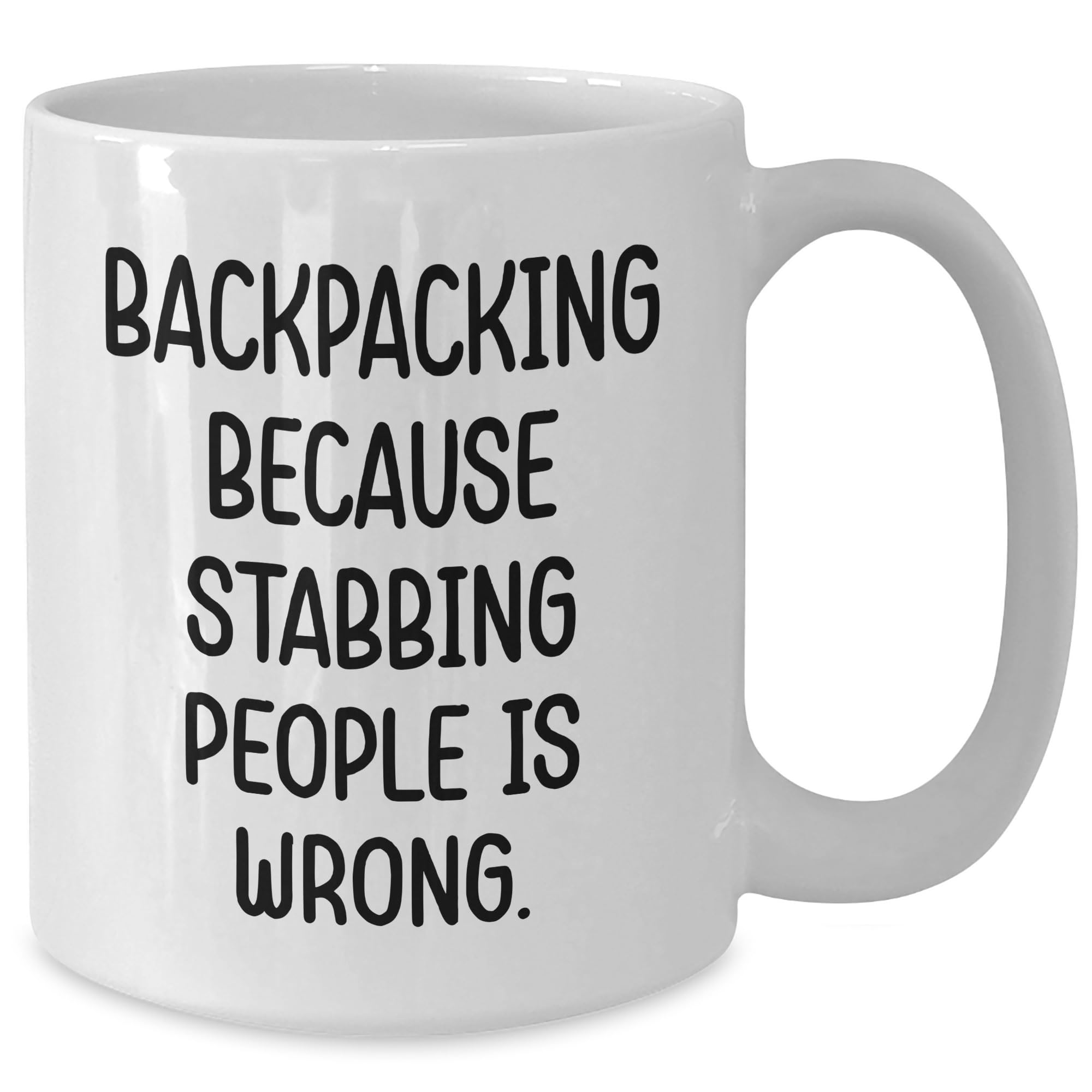 Gifts from Men for Backpacking Lovers, Funny Quote White Coffee Mug, Christmas Unique Gifts