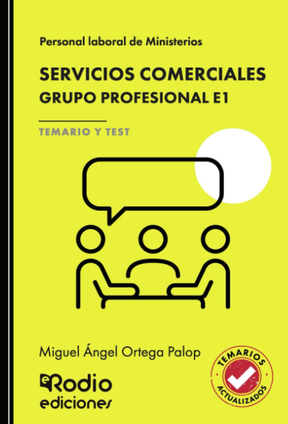 SERVICIOS COMERCIALES. Grupo Profesional E1. TEMARIO Y TEST. Personal laboral de Ministerios (OPOSICIONES)