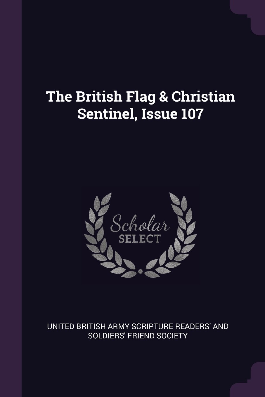 United British Army Scripture Readers' aThe British Flag & Christian Sentinel, Issue 107