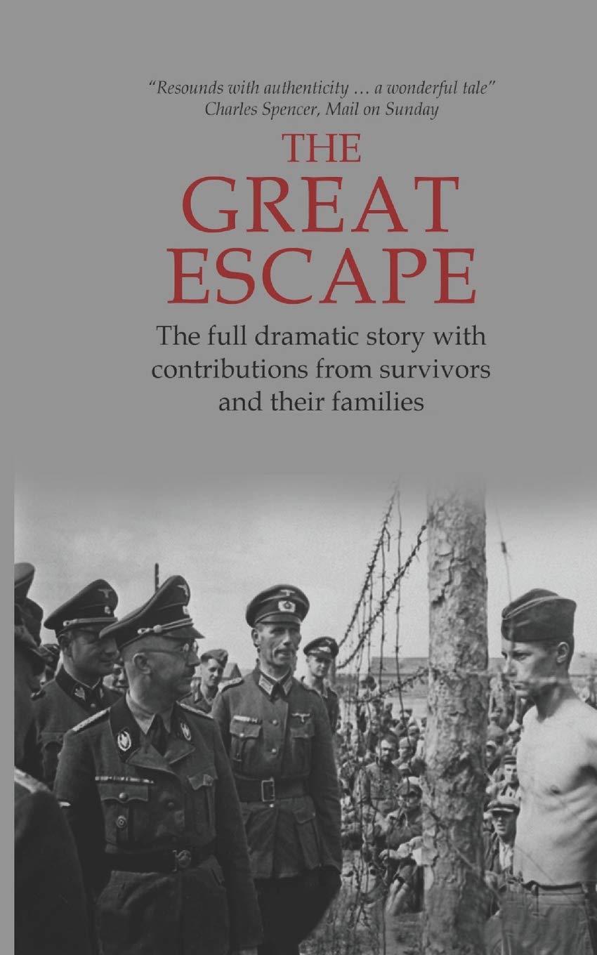 The Great Escape: The Full Dramatic Story with Contributions from Survivors and Their Families: 1 (Inside the Reich)