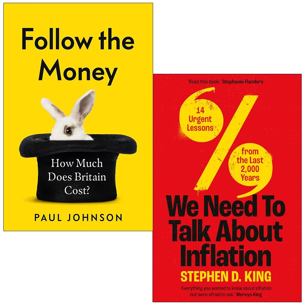 Follow the Money [Paperback] By Paul Johnson & We Need To Talk About Inflation By Stephen D King 2 Books Collection Set