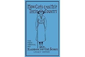 How Girls Can Help Their Country: The First Original 1913 Handbook