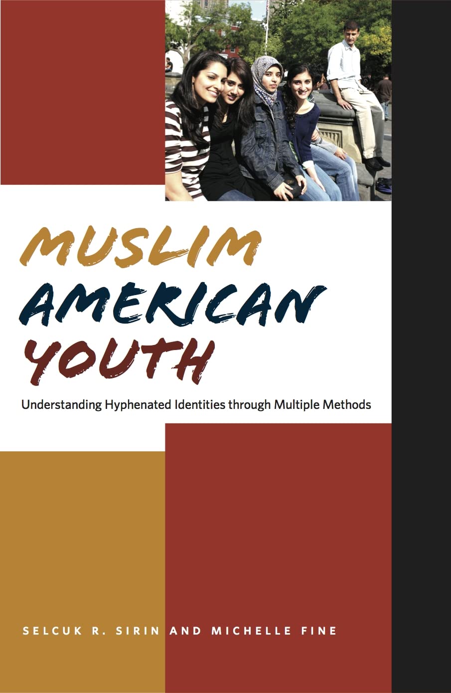 Muslim American Youth: Understanding Hyphenated Identities through Multiple Methods (Qualitative Studies in Psychology, 12)