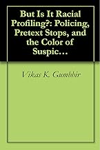 But Is It Racial Profiling?: Policing, Pretext Stops, and the Color of Suspicion (Criminal Justice) (Criminal Justice: Recent Scholarship)
