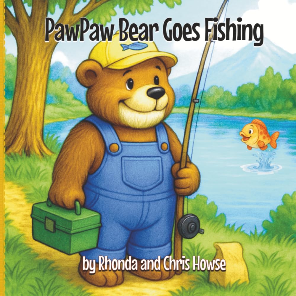 PawPaw Bear Goes Fishing