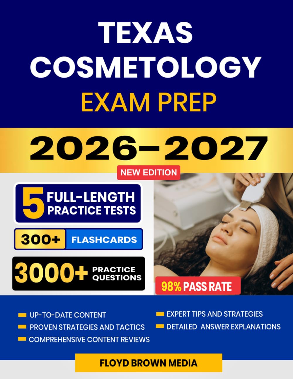 Texas Cosmetology Exam Prep 2026–2027: Study Guide, Proven Strategies, 5 Full-Length Practice Tests and Detailed Answer Explanations with 300+ Flashcard