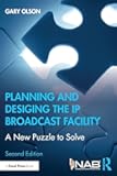 Planning and Designing the IP Broadcast Facility: A New Puzzle to Solve