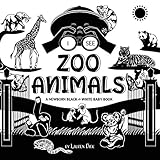 I See Zoo Animals: A Newborn Black & White Baby Book (High-Contrast Design & Patterns) (Panda, Koala, Sloth, Monkey, Kangaroo, Giraffe, Elephant, ... Early Readers: Children's Learning Books)