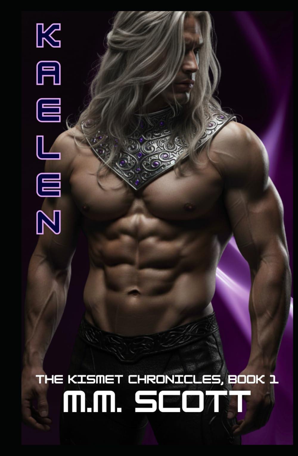 Kaelen: The Kismet Chronicles, Book1