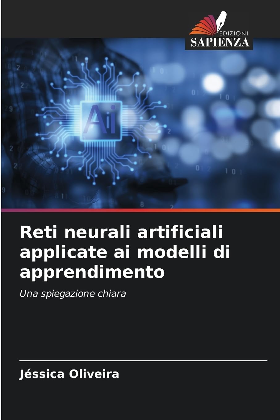 Reti neurali artificiali applicate ai modelli di apprendimento: Una spiegazione chiara