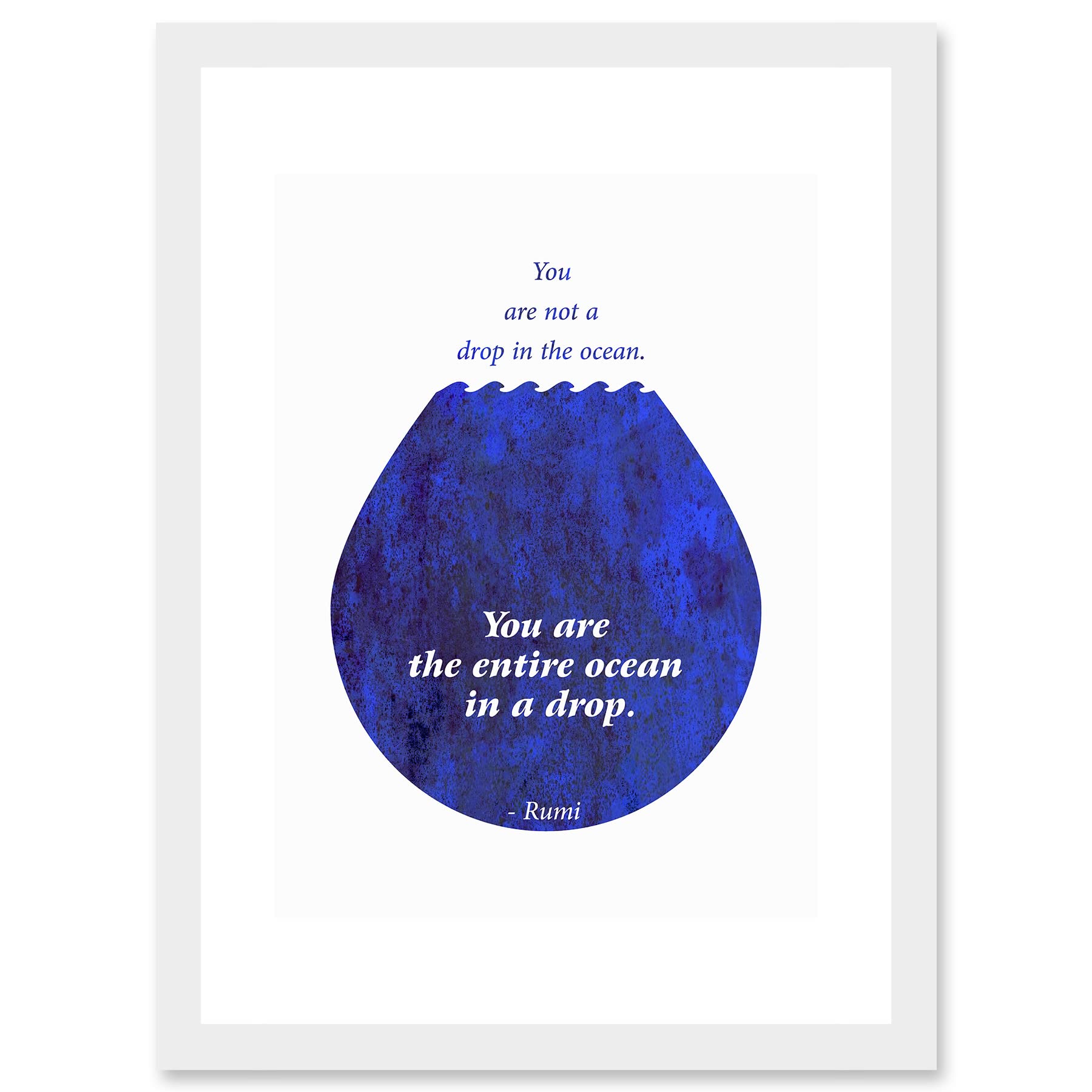Artery8 Framed Wall Art Print - Rumi Quote You Are Not A Drop You Are Entire Ocean - Blue Artwork - A4