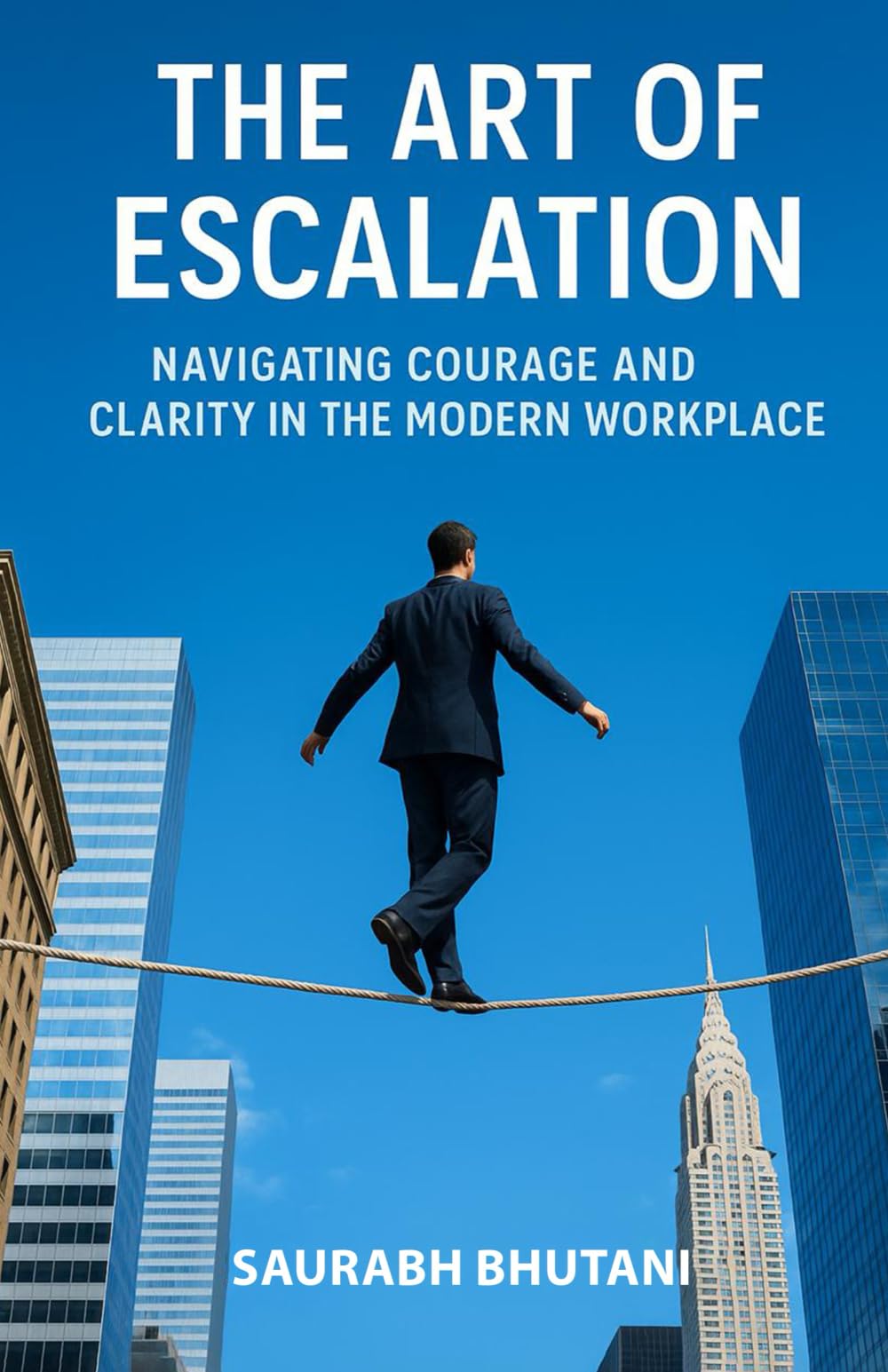 THE ART OF ESCALATION NAVIGATING COURAGE AND CLARITY IN THE MODERN WORKPLACE