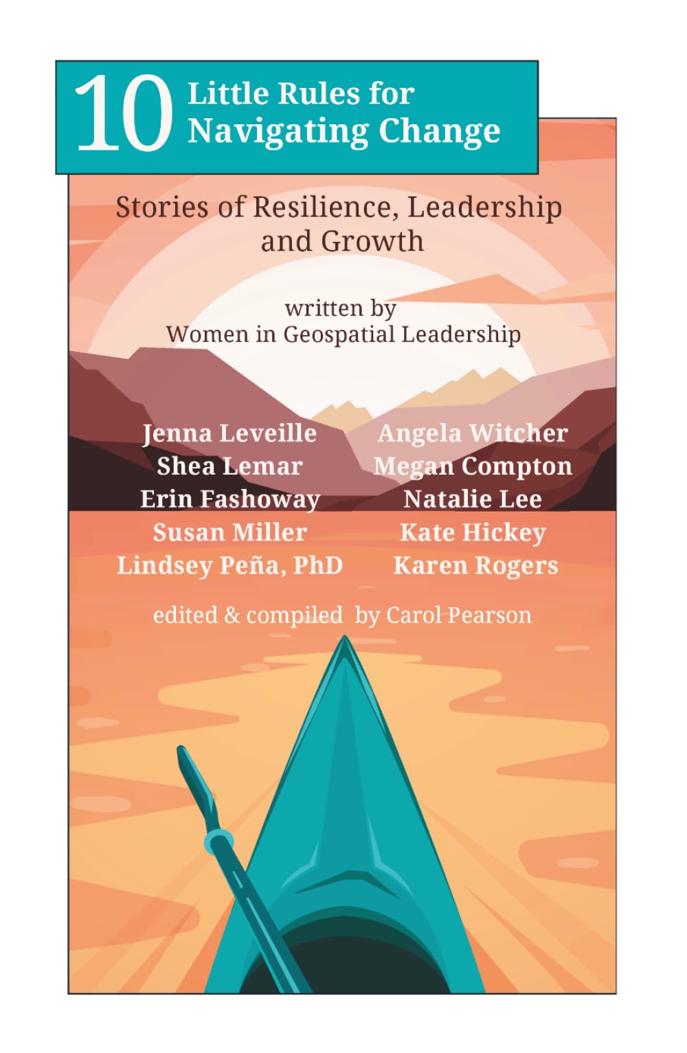 10 Little Rules for Navigating Change: Stories of Resilience, Leadership and Growth