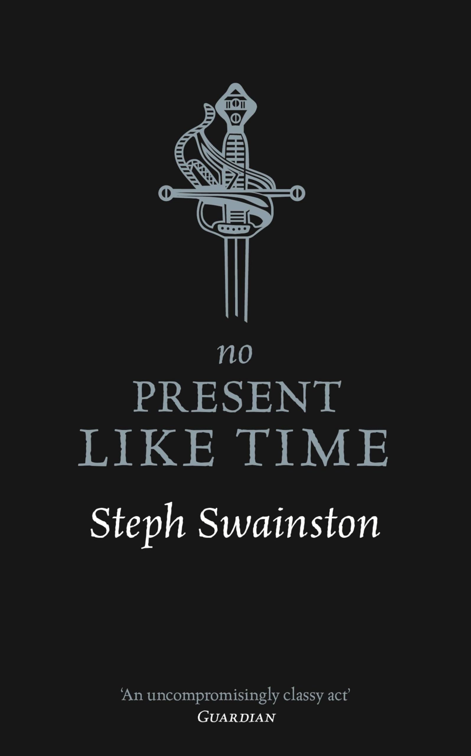 No Present Like Time by Steph Swainston PAPERBACK 9781473221833