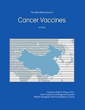 The 2023-2028 Outlook for Cancer Vaccines in China
