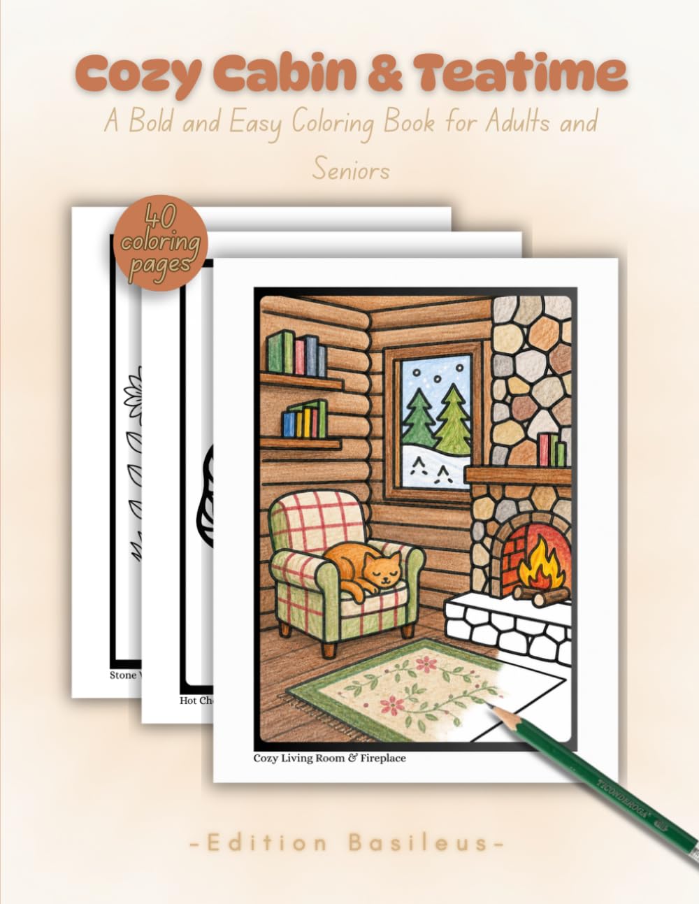 Cozy Cabin & Teatime: A Bold and Easy Coloring Book for Adults and Seniors - Simple and Clean Cottagecore Designs for Stress Relief and Relaxation (Bold & Easy Coloring Collection)