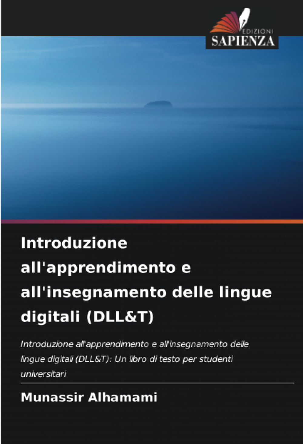 Introduzione all'apprendimento e all'insegnamento delle lingue digitali (DLL&T): Introduzione all'apprendimento e all'insegnamento delle lingue ... Un libro di testo per studenti universitari