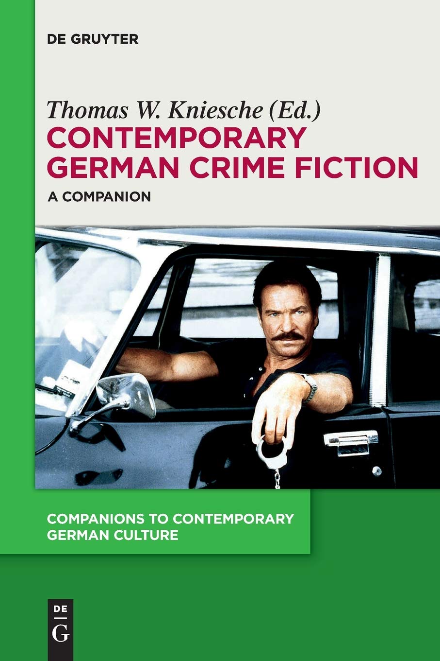 Contemporary German Crime Fiction: A Companion: 7