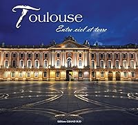 TOULOUSE - Entre Ciel et Terre 236378054X Book Cover
