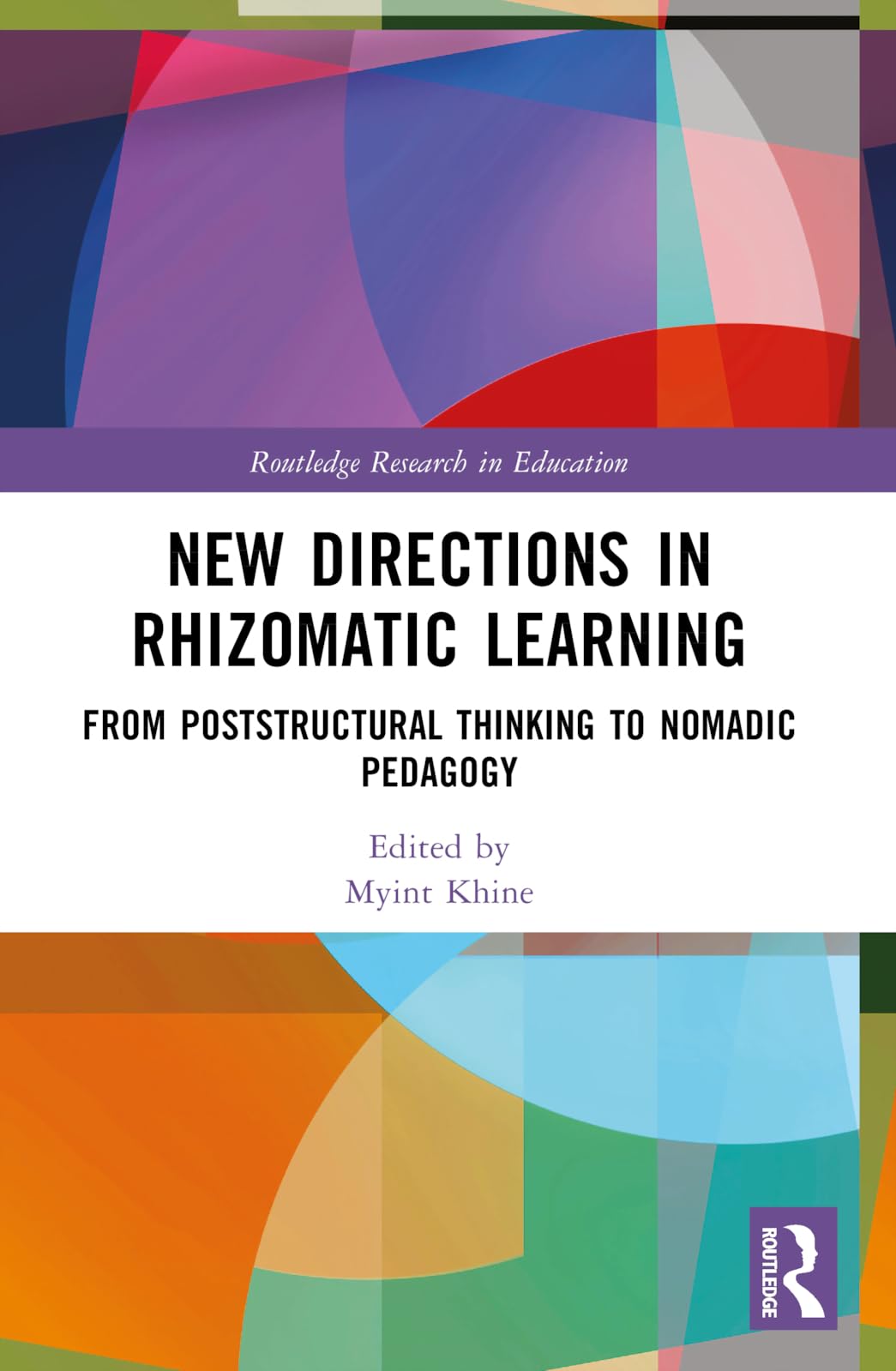 New Directions in Rhizomatic Learning: From Poststructural Thinking to Nomadic Pedagogy