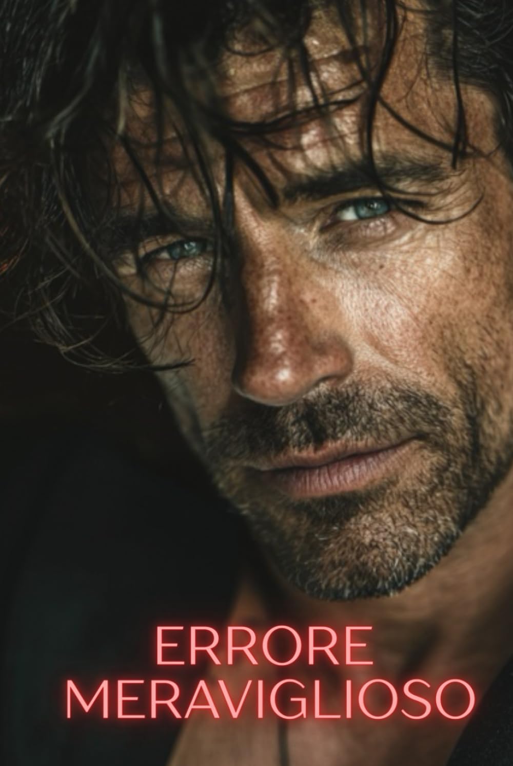 Errore meraviglioso: Una storia d’amore (Prendere o lasciare)