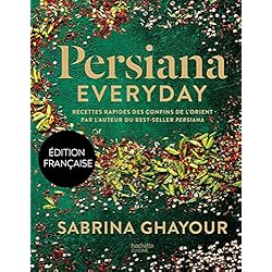 Persianas Orientales Persiana everyday: Recettes rapides des confins de l'Orient