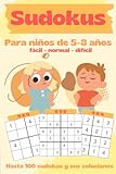 Sudokus para niños de 5-8 años&colon; Hasta 100 sudokus 4x4 y 6x6 con soluciones incluidas y nivel fácil- normal - difícil &lpar;Spanish Edition&rpar;