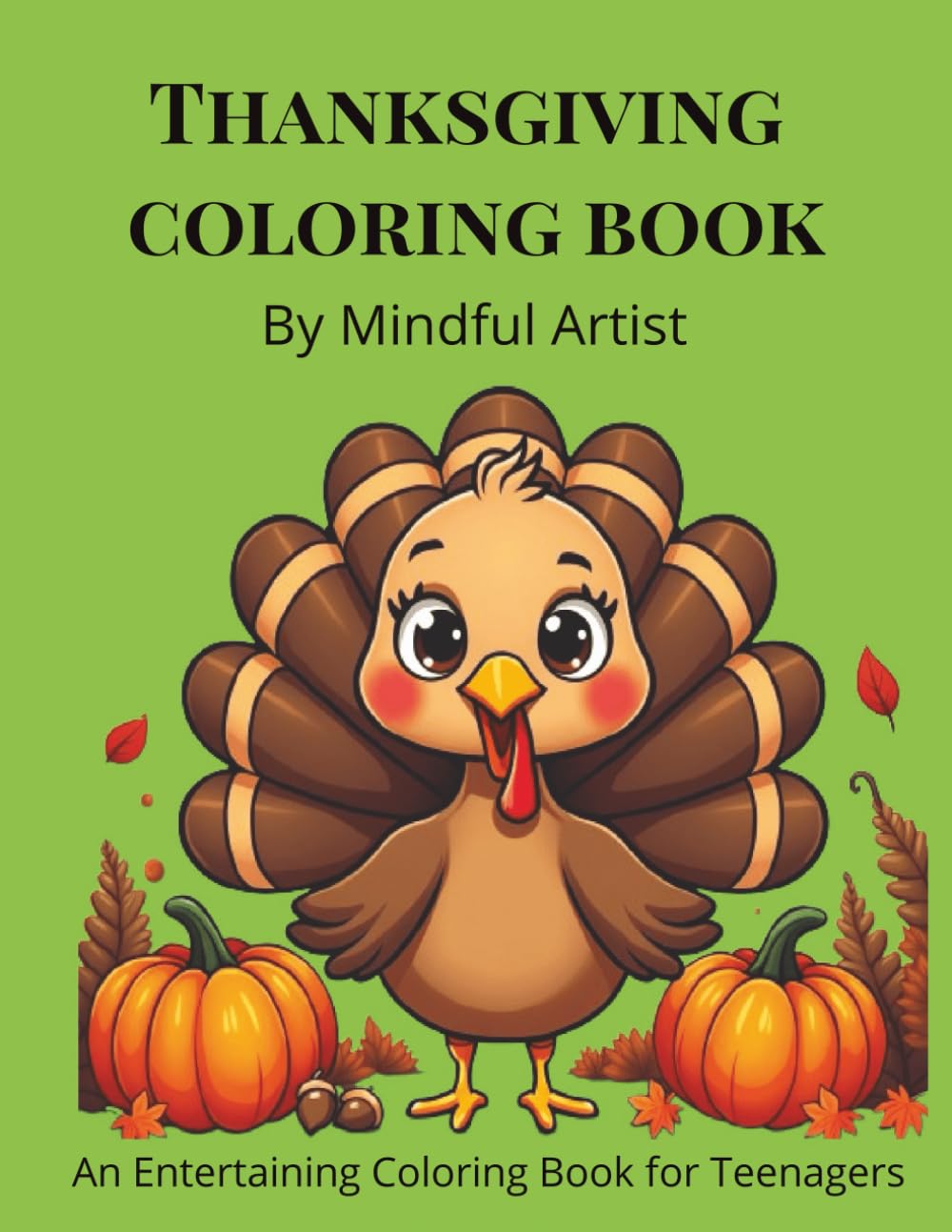 Thanksgiving coloring book: An Entertaining Coloring Book for Teenagers