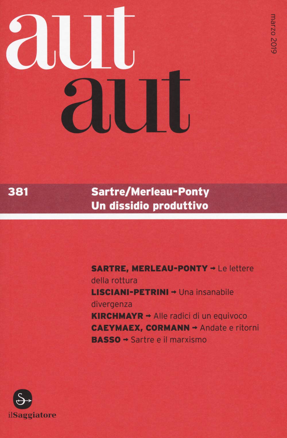 Aut Aut. Sartre/Merleau-Ponty. Un Dissidio Produttivo (Vol. 381) - 4