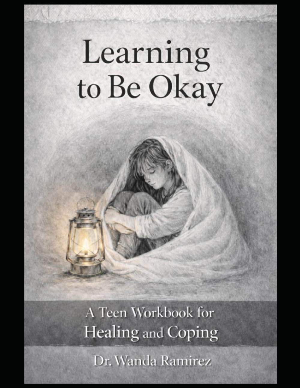 Learning to Be Okay: A Teen Workbook for Healing and Coping