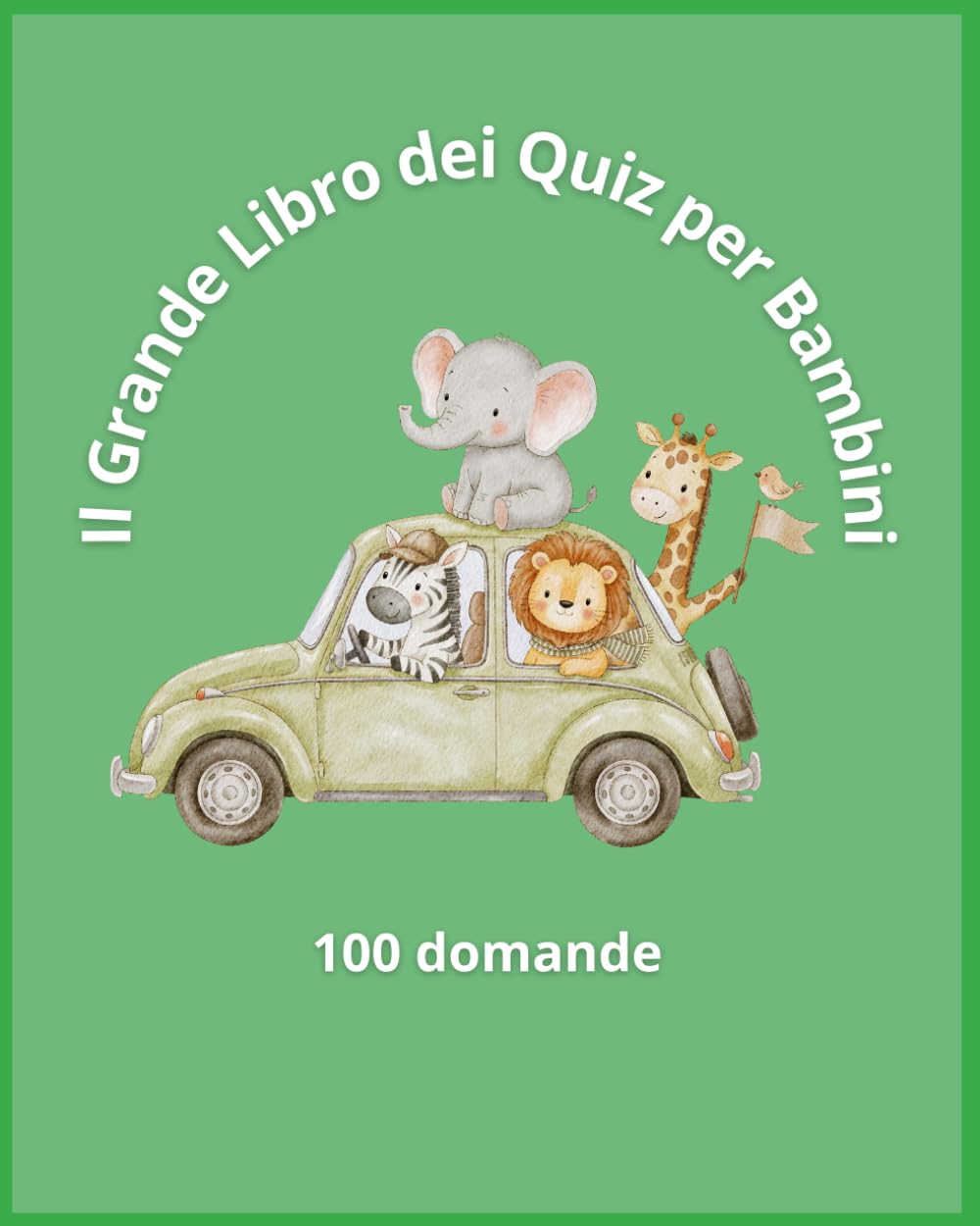 Il Grande Libro dei Quiz per Bambini: Il Grande Libro dei Quiz per Bambini contiene domande semplici e divertenti, ideali per bambini dai 2 ai 4 anni