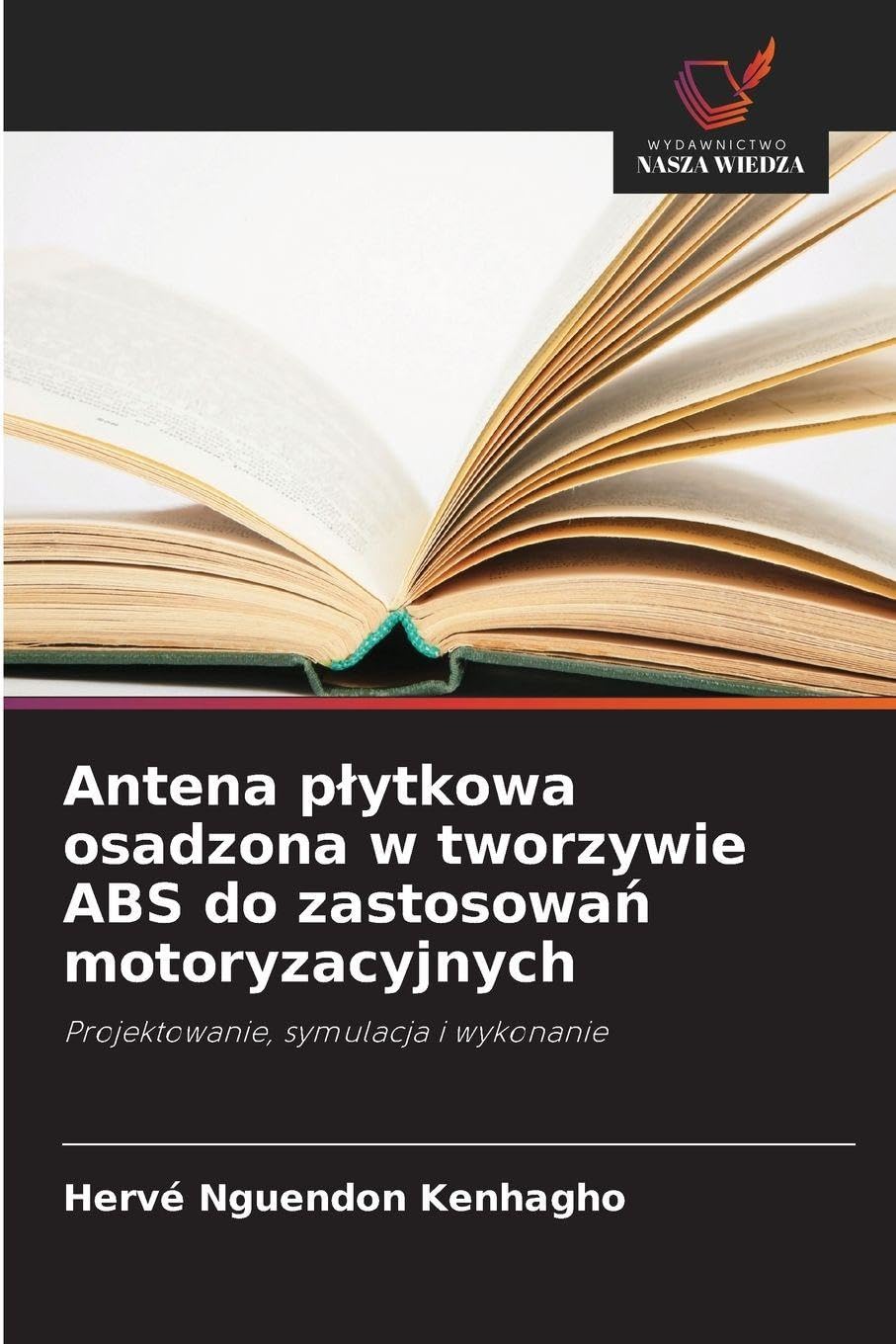 Antena p¿ytkowa osadzona w tworzywie ABS do zastosowa¿ motoryzacyjnych: Projektowanie, symulacja i wykonanie