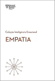 Empatia (Coleção Inteligência Emocional - HBR)