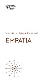 Empatia (Coleção Inteligência Emocional - HBR)