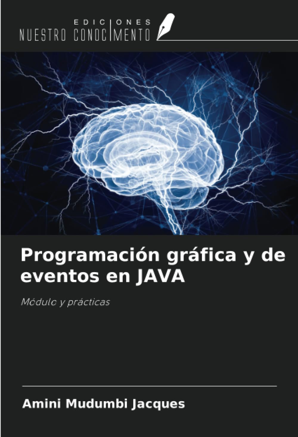 Programación gráfica y de eventos en JAVA: Módulo y prácticas