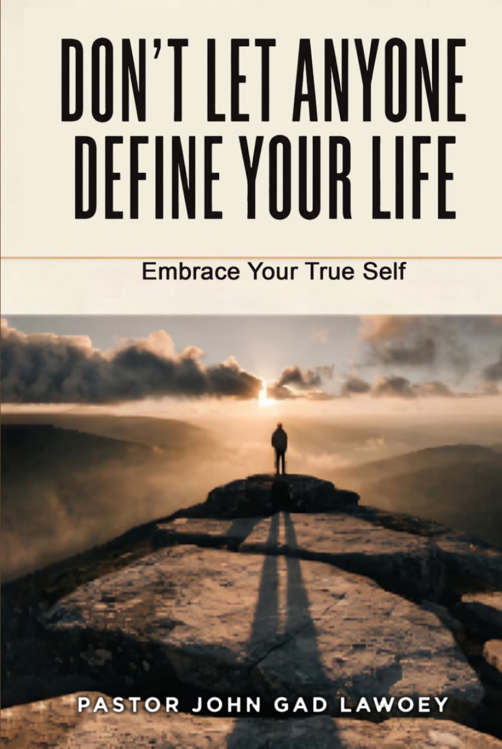 Don’t Let Anyone Define Your Life: Embrace Your True Self