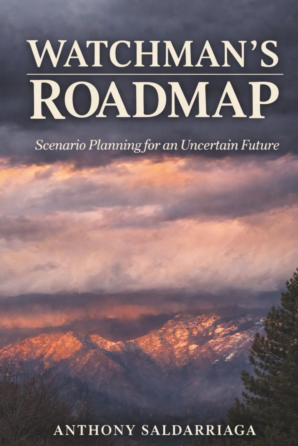 Watchman's Roadmap: Scenario Planning for an Uncertain Future
