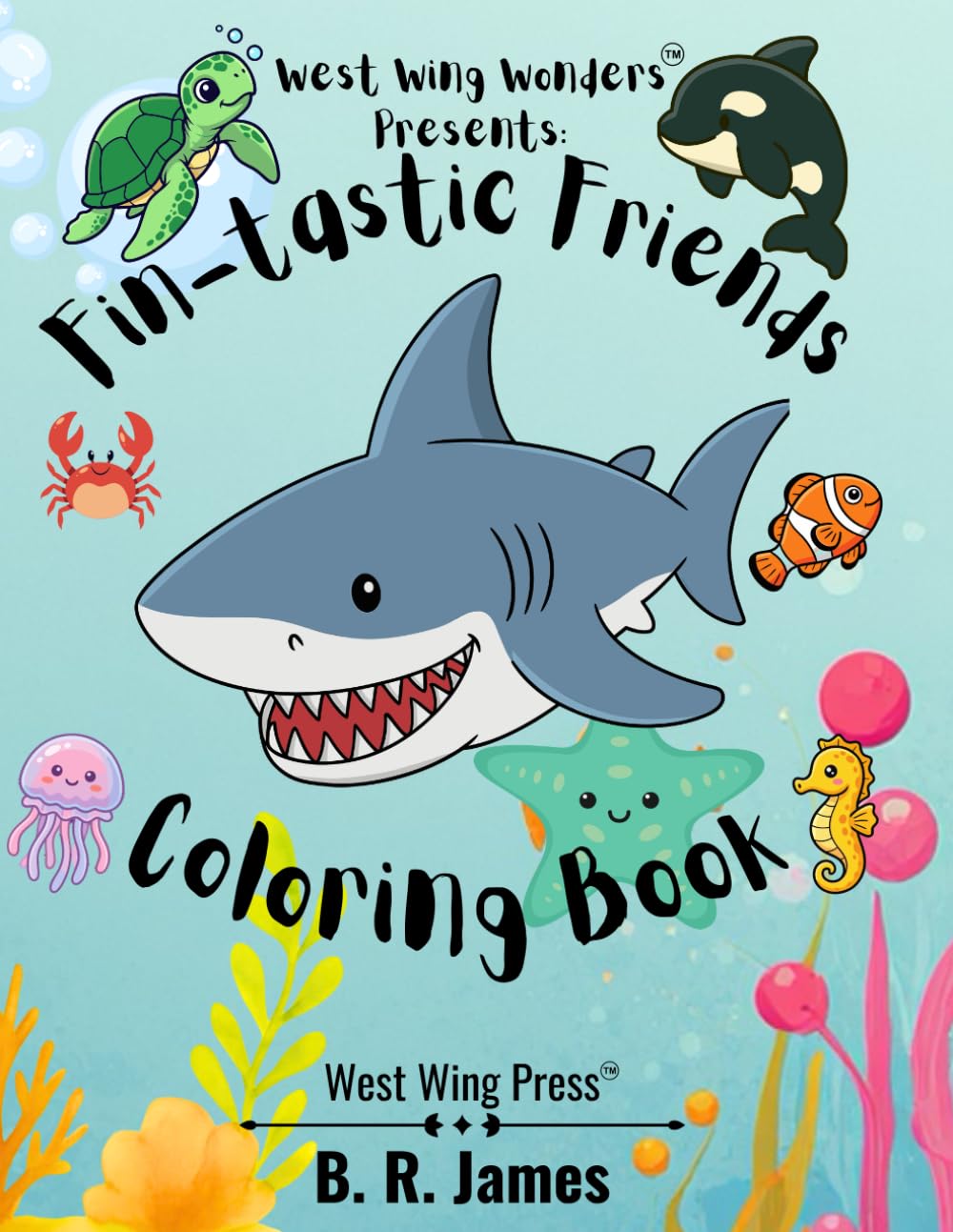 Fin-tastic Friends Coloring book (West Wing Wonders)