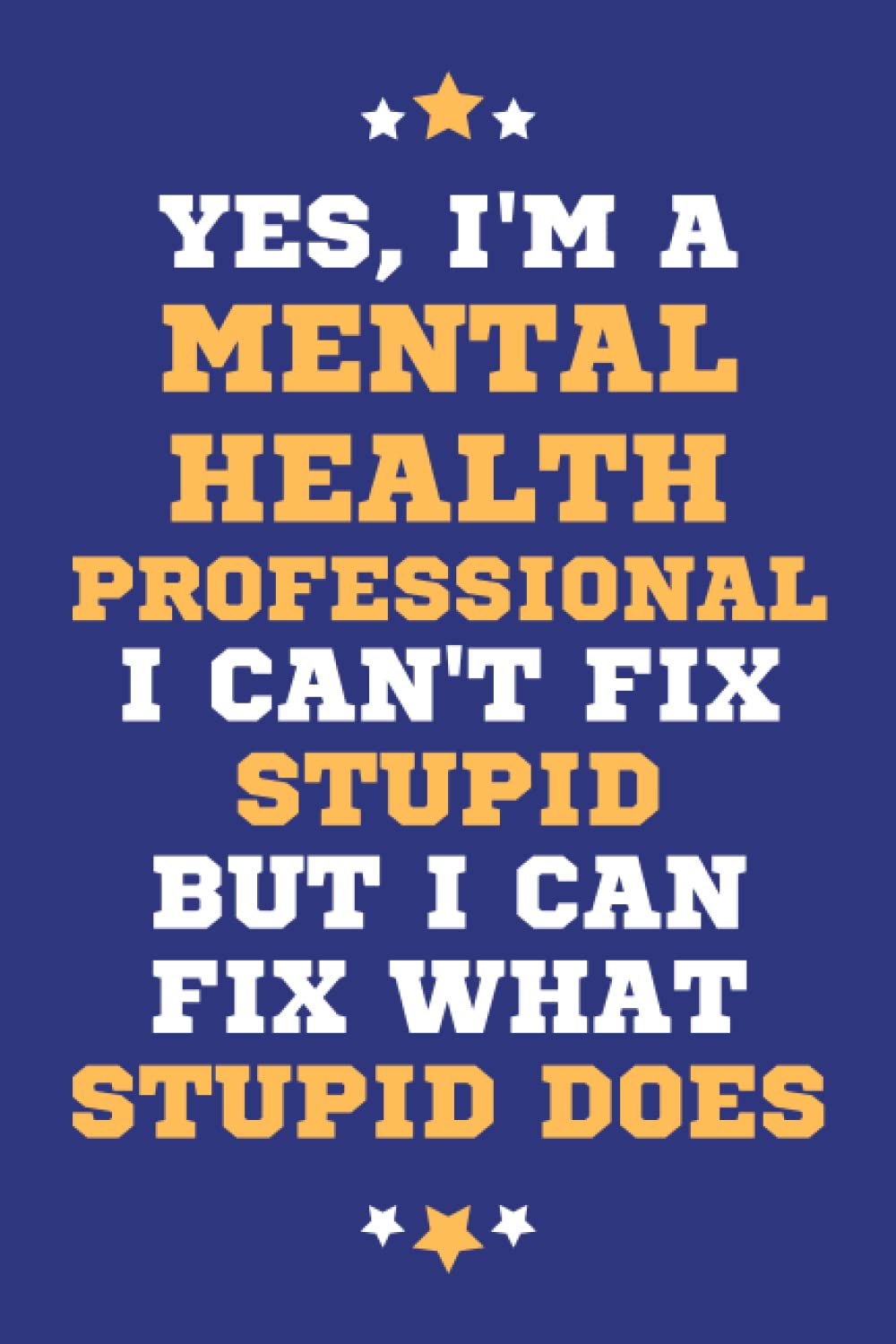 Mental Health Professional Gifts: Lined Blank Notebook Journal, a Funny and Appreciation Thank You Gift for Mental Health Professionals to Write in