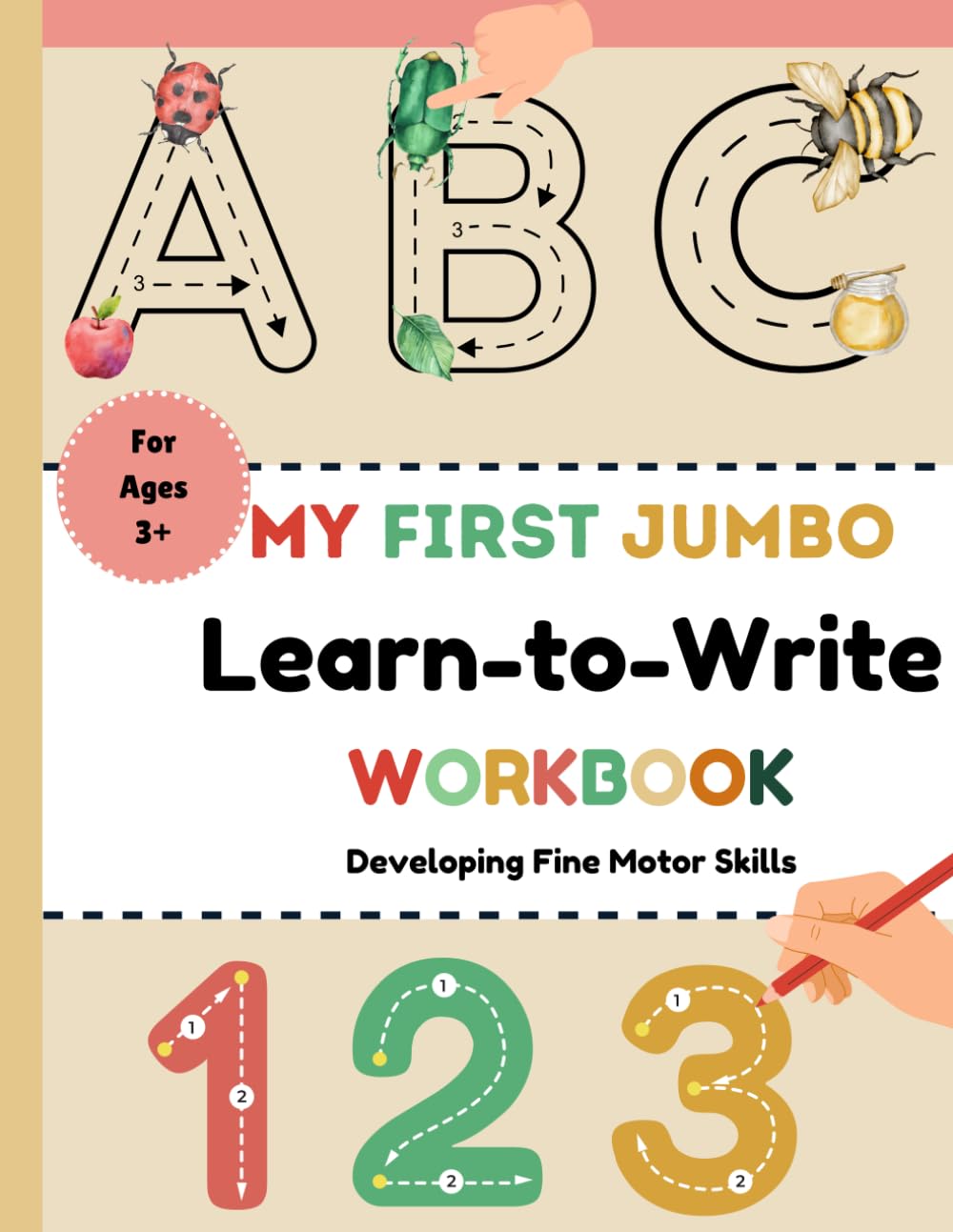 My first jumbo learn-to-write workbook: The complete learn-to-write workbook