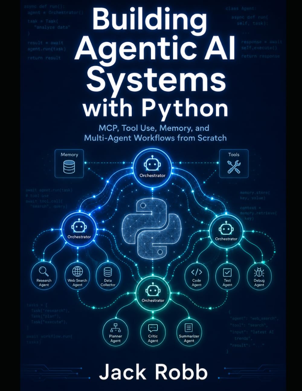Building Agentic AI Systems with Python: MCP, Tool Use, Memory, and Multi-Agent Workflows from Scratch