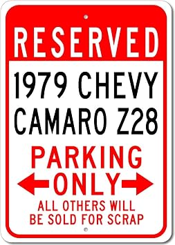1979 79 Chevy Camaro Z28 Reserved Parking Only All Others Will Be Sold For Scrap, Metal Parking Sign, Man Cave Wall Decor, Novelty Garage Sign - 12"x18"
