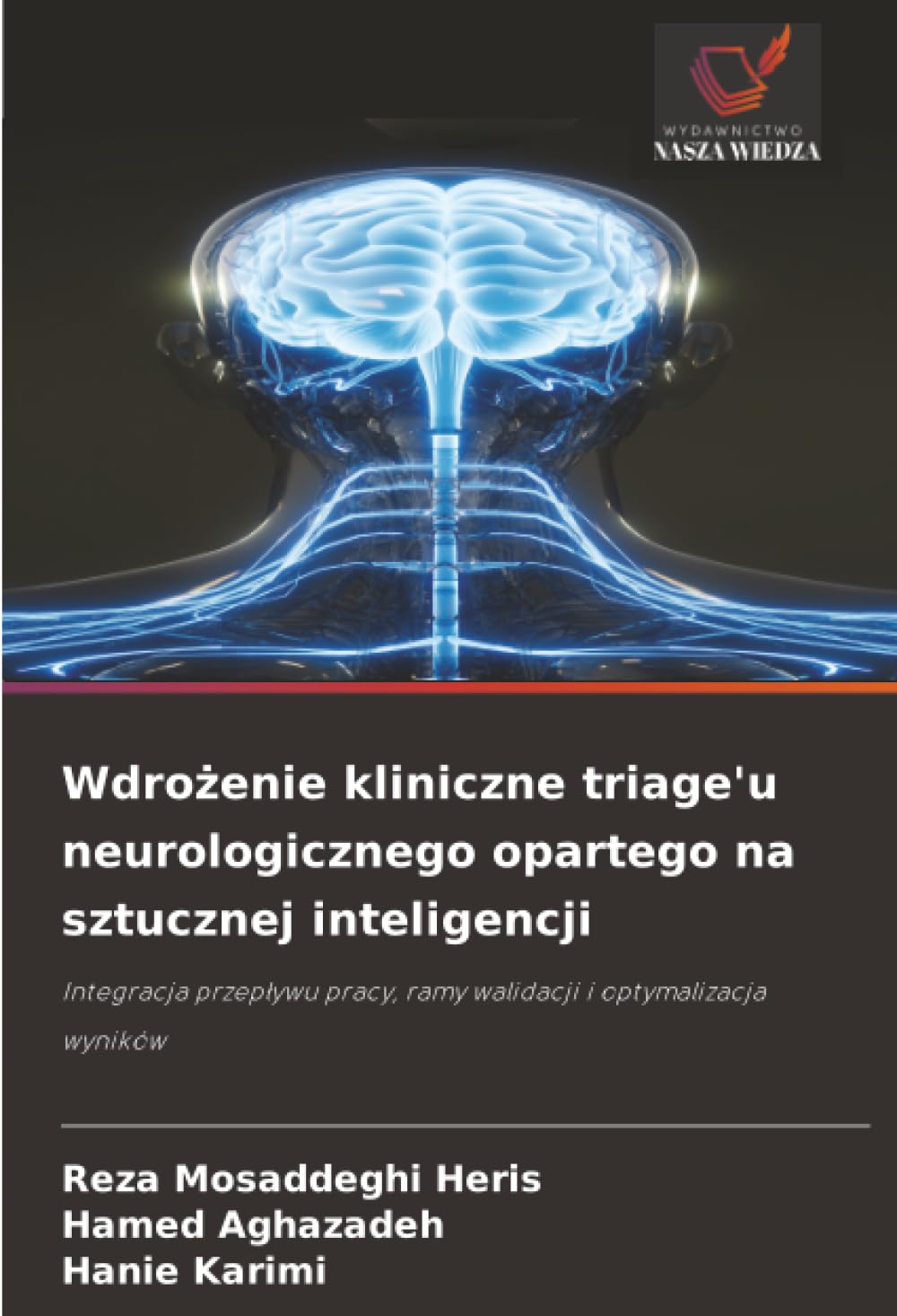 Wdrożenie kliniczne triage'u neurologicznego opartego na sztucznej inteligencji: Integracja przepływu pracy, ramy walidacji i optymalizacja wyników