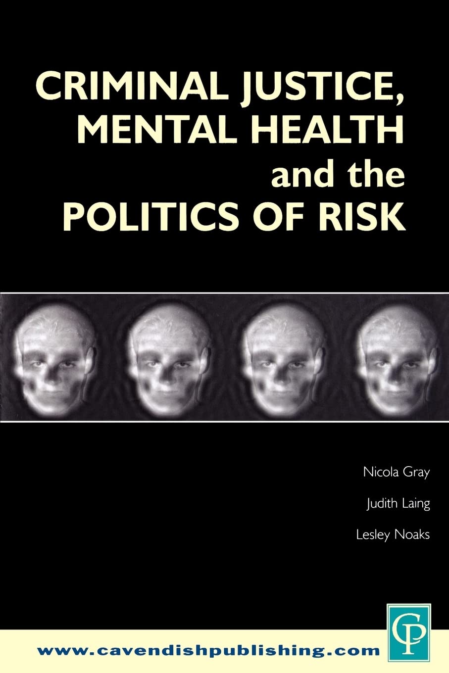 Criminal Justice, Mental Health and the Politics of Risk - 9781859416402